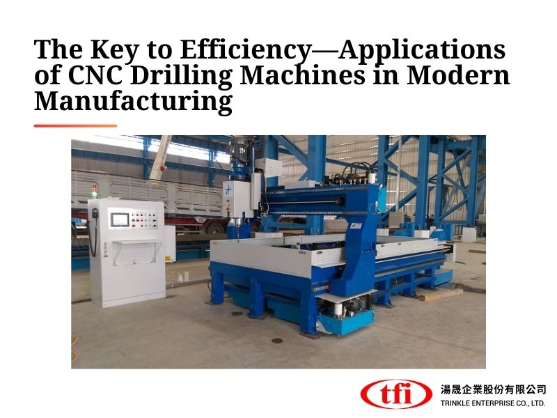 How CNC Gantry Drilling Machines Improve Precision and Efficiency in Steel Fabrication